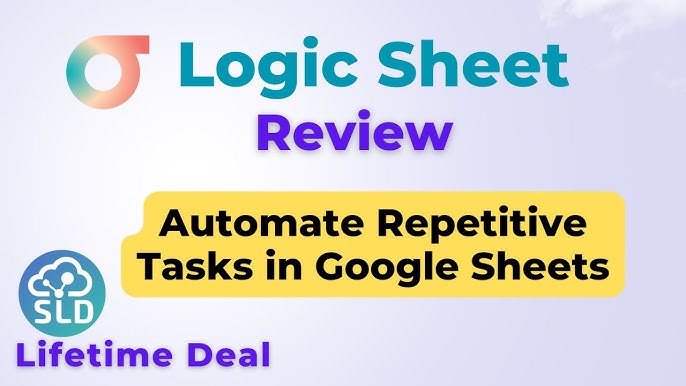 Logic Sheet - Google Sheets Automation Lifetime Deal.