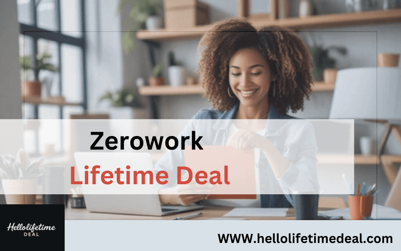 Zerowork Lifetime Deal-FI
