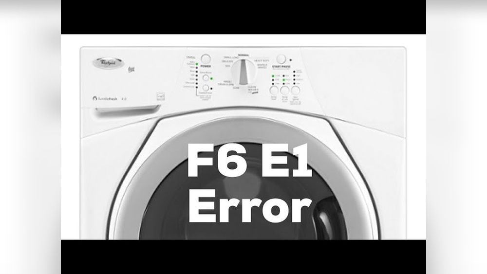 How To Fix F6E1 Whirlpool Washer