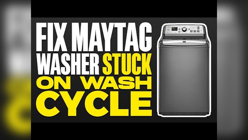 Maytag Washer Stuck On Wash Cycle